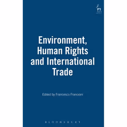 ISBN Environment, Human Rights and International Trade, Loi, Anglais, Couverture rigide, 392 pages