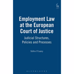 ISBN Employment Law at the European Court of Justice (Judicial Structures, Policies and Processes), Loi, Anglais, Couverture ...