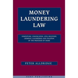 ISBN Money Laundering Law (Forfeiture, Confiscation, Civil Recovery, Criminal Laundering and Taxation of the Proceeds of Crime) livre Loi Anglais Couverture rigide