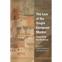 ISBN The Law of the Single European Market (Unpacking the Premises), Loi, Anglais, Couverture rigide, 456 pages