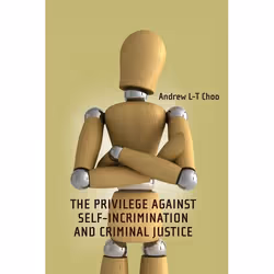 ISBN The Privilege Against Self-Incrimination and Criminal Justice, Loi, Anglais, Couverture rigide, 180 pages