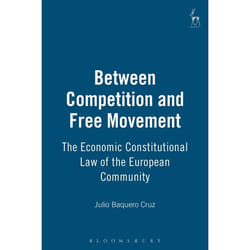 ISBN Between Competition and Free Movement (The Economic Constitutional Law of the European Community) livre Loi Anglais Couverture rigide