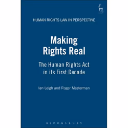 ISBN Making Rights Real (The Human Rights Act in its First Decade), Loi, Anglais, Couverture rigide, 264 pages