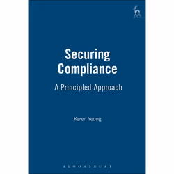 ISBN Securing Compliance (A Principled Approach), Loi, Anglais, Couverture rigide, 307 pages