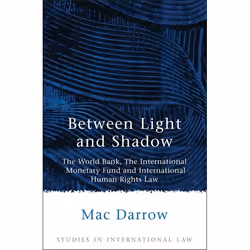 ISBN Between Light and Shadow (The World Bank, The International Monetary Fund and International Human Rights Law), Loi, Angl ...