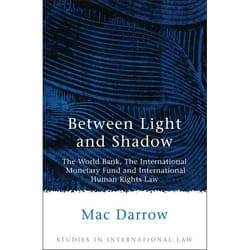 ISBN Between Light and Shadow (The World Bank, The International Monetary Fund and International Human Rights Law) livre Loi Anglais Couverture rigide 376 pages