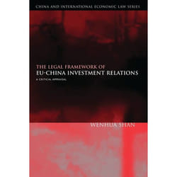 ISBN The Legal Framework of EU-China Investment Relations (A Critical Appraisal (with a Foreword by Professor Sir Elihu Lauterpacht)) livre Loi Anglais Couverture rigide