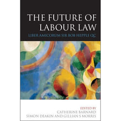 ISBN The Future of Labour Law (Liber Amicorum Sir Bob Hepple QC) livre Loi Anglais Couverture rigide