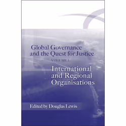 ISBN Global Governance and the Quest for Justice - Volume I (International and Regional Organisations), Loi, Anglais, Livre b ...