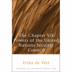 ISBN The Chapter VII Powers of the United Nations Security Council, Loi, Anglais, Couverture rigide, 432 pages