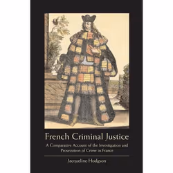 ISBN French Criminal Justice (A Comparative Account of the Investigation and Prosecution of Crime in France), Loi, Anglais, L ...