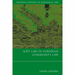 ISBN Soft Law in European Community Law, Loi, Anglais, Couverture rigide, 592 pages