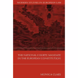 ISBN The National Courts' Mandate in the European Constitution, Loi, Anglais, Couverture rigide, 818 pages