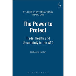 ISBN The Power to Protect (Trade, Health and Uncertainty in the WTO) livre Loi Anglais Couverture rigide