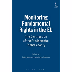 ISBN Monitoring Fundamental Rights in the EU (The Contribution of the Fundamental Rights Agency), Loi, Anglais, Couverture ri ...