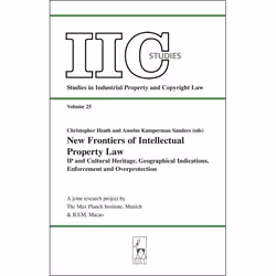 ISBN New Frontiers of Intellectual Property Law (IP and Cultural Heritage - Geographical Indications - Enforcement - Overprot ...