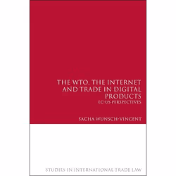 ISBN The WTO, the Internet and Trade in Digital Products (EC-US Perspectives), Loi, Anglais, Couverture rigide, 326 pages
