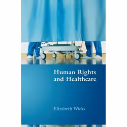 ISBN Human Rights and Healthcare, Loi, Anglais, Livre broché, 314 pages