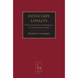 ISBN Fiduciary Loyalty (Protecting the Due Performance of Non-Fiduciary Duties), Loi, Anglais, Couverture rigide, 332 pages