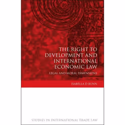ISBN The Right to Development and International Economic Law (Legal and Moral Dimensions), Loi, Anglais, Couverture rigide, 3 ...