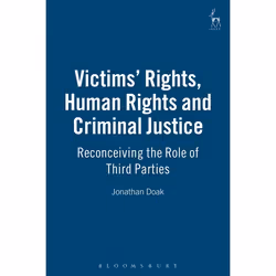 ISBN Victims' Rights, Human Rights and Criminal Justice (Reconceiving the Role of Third Parties), Loi, Anglais, Livre broché, ...