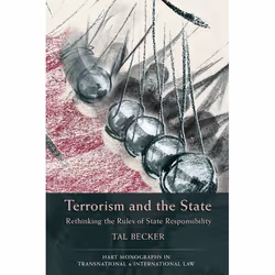 ISBN Terrorism and the State (Rethinking the Rules of State Responsibility), Loi, Anglais, Couverture rigide, 304 pages