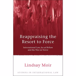 ISBN Reappraising the Resort to Force (International Law, Jus ad Bellum and the War on Terror), Loi, Anglais, Couverture rigi ...