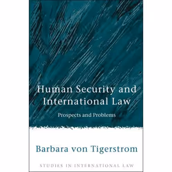 ISBN Human Security and International Law (Prospects and Problems), Loi, Anglais, Couverture rigide, 256 pages