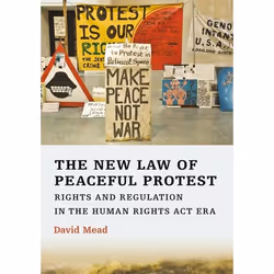 ISBN The New Law of Peaceful Protest (Rights and Regulation in the Human Rights Act Era), Loi, Anglais, Livre broché, 530 pag ...