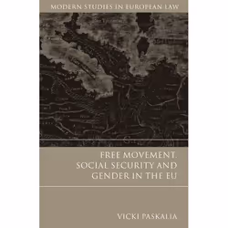 ISBN Free Movement, Social Security and Gender in the EU, Loi, Anglais, Couverture rigide, 366 pages