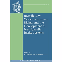 ISBN Juvenile Law Violators, Human Rights, and the Development of New Juvenile Justice Systems, Loi, Anglais, Livre broché, 4 ...