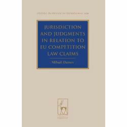 ISBN Jurisdiction and Judgments in Relation to EU Competition Law Claims, Loi, Anglais, Couverture rigide, 331 pages