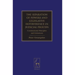 ISBN The Separation of Powers and Legislative Interference in Judicial Process (Constitutional Principles and Limitations), L ...