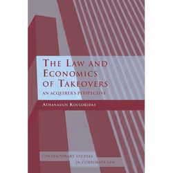 ISBN The Law and Economics of Takeovers (An Acquirer's Perspective), Loi, Anglais, Couverture rigide, 300 pages