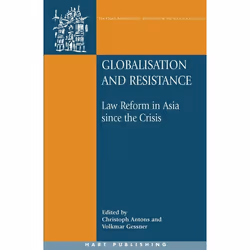 ISBN Globalisation and Resistance (Law Reform in Asia since the Crisis), Loi, Anglais, Livre broché, 328 pages