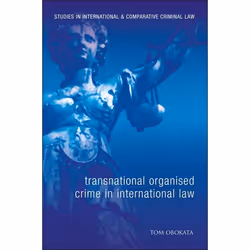 ISBN Transnational Organised Crime in International Law, Loi, Anglais, Couverture rigide, 258 pages
