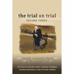 ISBN The Trial on Trial: Volume 3 (Towards a Normative Theory of the Criminal Trial), Loi, Anglais, Couverture rigide, 352 pa ...