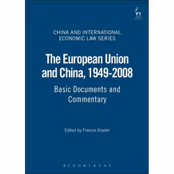 ISBN The European Union and China, 1949-2008 (Basic Documents and Commentary), Loi, Anglais, Livre broché, 1128 pages