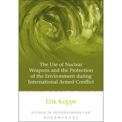 ISBN The Use of Nuclear Weapons and the Protection of the Environment during International Armed Conflict livre Loi Anglais Couverture rigide