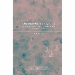 ISBN Answering for Crime (Responsibility and Liability in the Criminal Law), Loi, Anglais, Couverture rigide, 342 pages