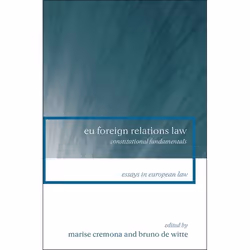 ISBN EU Foreign Relations Law (Constitutional Fundamentals), Loi, Anglais, Livre broché, 328 pages