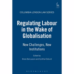 ISBN Regulating Labour in the Wake of Globalisation (New Challenges, New Institutions), Loi, Anglais, Couverture rigide, 290  ...