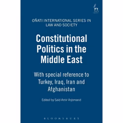 ISBN Constitutional Politics in the Middle East (With special reference to Turkey, Iraq, Iran and Afghanistan), Loi, Anglais, ...