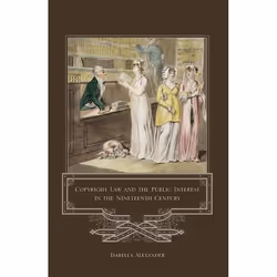 ISBN Copyright Law and the Public Interest in the Nineteenth Century, Loi, Anglais, Couverture rigide, 344 pages