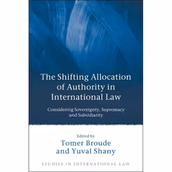 ISBN The Shifting Allocation of Authority in International Law (Considering Sovereignty, Supremacy and Subsidiarity), Loi, An ...