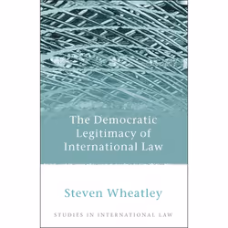 ISBN The Democratic Legitimacy of International Law, Loi, Anglais, Couverture rigide, 424 pages