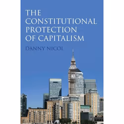 ISBN The Constitutional Protection of Capitalism, Loi, Anglais, Couverture rigide, 220 pages