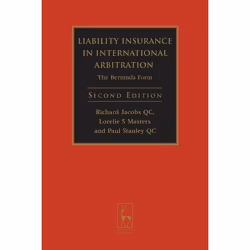 ISBN Liability Insurance in International Arbitration (The Bermuda Form), Loi, Anglais, Couverture rigide, 414 pages