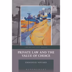 ISBN Private Law and the Value of Choice, Loi, Anglais, Couverture rigide, 272 pages