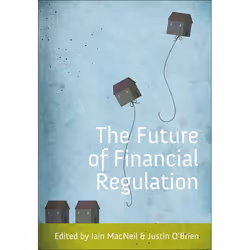 ISBN The Future of Financial Regulation, Loi, Anglais, Livre broché, 488 pages